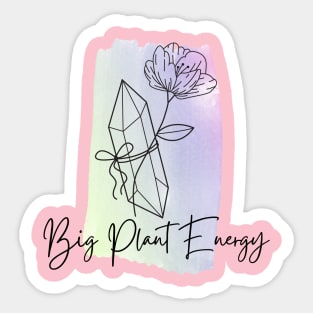 Big Plant Energy Sticker